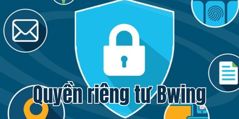 quyền riêng tư bwing